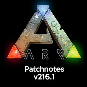 ARK – Patchnotes v216.1